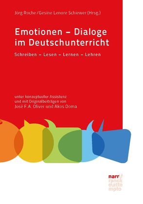 Emotionen – Dialoge im Deutschunterricht von Roche,  Jörg, Schiewer,  Gesine