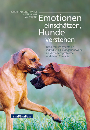 Emotionen einschätzen, Hunde verstehen von Falconer-Taylor,  Robert, Neville,  Peter, Strong,  Val