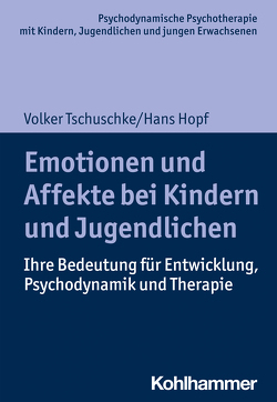 Emotionen und Affekte bei Kindern und Jugendlichen von Burchartz,  Arne, Hopf,  Hans, Lutz,  Christiane, Tschuschke,  Volker