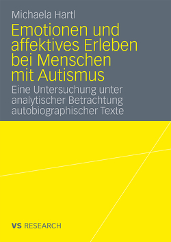 Emotionen und affektives Erleben bei Menschen mit Autismus von Hartl,  Michaela