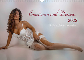 Emotionen und Dessous (Wandkalender 2022 DIN A3 quer) von Pook pnmedia,  Burkhard