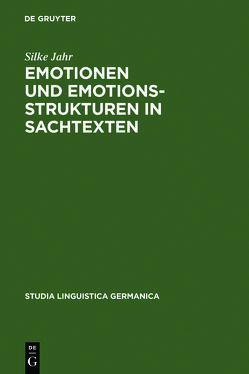 Emotionen und Emotionsstrukturen in Sachtexten von Jahr,  Silke