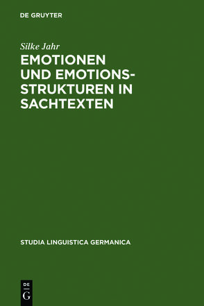 Emotionen und Emotionsstrukturen in Sachtexten von Jahr,  Silke