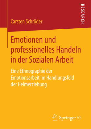 Emotionen und professionelles Handeln in der Sozialen Arbeit von Schröder,  Carsten