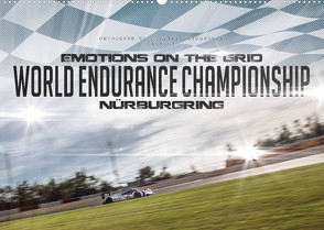 EMOTIONS ON THE GRID – WEC Nürburgring (Wandkalender 2023 DIN A2 quer) von Schick,  Christian