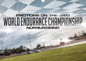 EMOTIONS ON THE GRID – WEC Nürburgring (Wandkalender 2023 DIN A3 quer) von Schick,  Christian