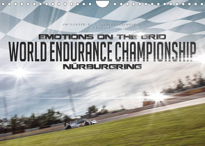 EMOTIONS ON THE GRID – WEC Nürburgring (Wandkalender 2023 DIN A4 quer) von Schick,  Christian