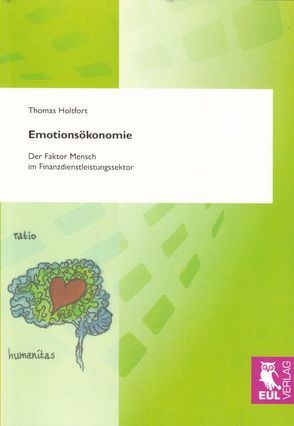 Emotionsökonomie von Holtfort,  Thomas