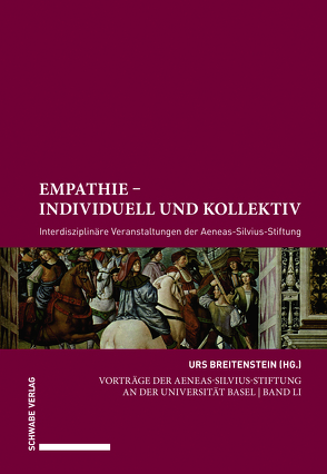 Empathie – individuell und kollektiv von Bernhardt,  Reinhold, Breitenstein,  Urs, Breithaupt,  Fritz, Di Gallo,  Alain, Grob,  Thomas, Herren-Oesch,  Madeleine, Krebs,  Angelika, Marchal,  Hugues, Mutschler,  Hans-Dieter, Schmidt,  Matthias, von Rechenberg,  Brigitte, Wild,  Markus