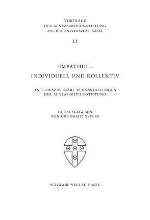 Empathie – individuell und kollektiv von Bernhardt,  Reinhold, Breitenstein,  Urs, Breithaupt,  Fritz, Di Gallo,  Alain, Grob,  Thomas, Herren-Oesch,  Madeleine, Krebs,  Angelika, Marchal,  Hugues, Mutschler,  Hans-Dieter, Schmidt,  Matthias, von Rechenberg,  Brigitte, Wild,  Markus