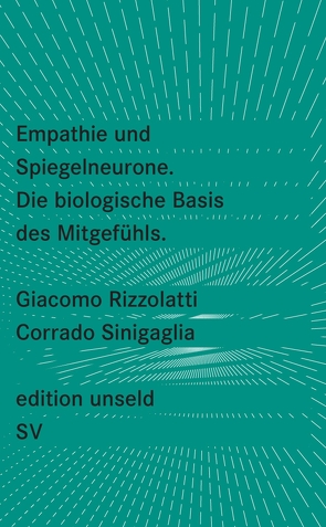 Empathie und Spiegelneurone von Griese,  Friedrich, Rizzolatti,  Giacomo, Sinigaglia,  Corrado