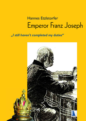 Emperor Franz Joseph von Etzlstorfer,  Hannes