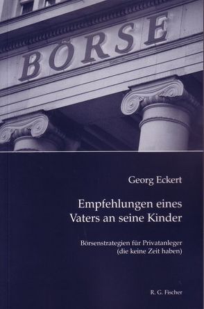 Empfehlungen eines Vaters an seine Kinder von Eckert,  Georg