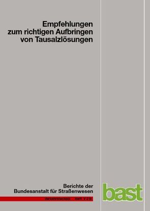 Empfehlungen zum richtigen Aufbringen von Tausalzlösungen von Hausmann,  G.