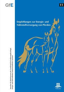 Empfehlungen zur  Energie- und Nährstoffversorgung vom Pferden von Gesellschaft für Ernährungsphysiologie