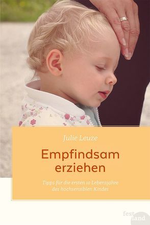 Empfindsam erziehen von Leuze,  Julie