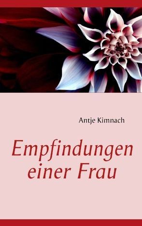 Empfindungen einer Frau von Kimnach,  Antje