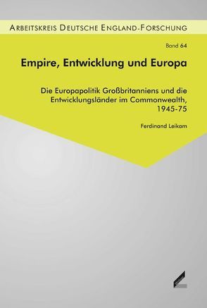 Empire, Entwicklung und Europa von Leikam,  Ferdinand