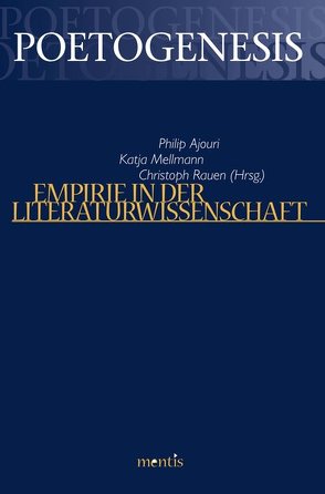 Empirie in der Literaturwissenschaft von Ajouri,  Philip, Mellmann,  Katja, Rauen,  Christoph