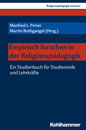 Empirisch forschen in der Religionspädagogik von Burrichter,  Rita, Grümme,  Bernhard, Haußmann,  Werner, Hermisson,  Sabine, Mendl,  Hans, Pirner,  Manfred L., Roth,  Andrea, Rothgangel,  Martin, Schelander,  Robert, Schlag,  Thomas, Schwarz,  Susanne, Spichal,  Julia, Tribula,  Christa, Ulfat,  Fahimah, Weiss,  Thomas