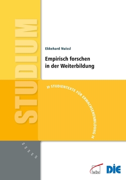 Empirisch forschen in der Weiterbildung von Nuissl,  Ekkehard