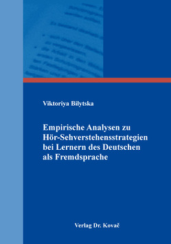 Empirische Analysen zu Hör-Sehverstehensstrategien bei Lernern des Deutschen als Fremdsprache von Bilytska,  Viktoriya