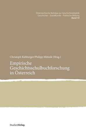 Empirische Geschichtsschulbuchforschung in Österreich von Kühberger,  Christoph, Mittnik,  Philipp