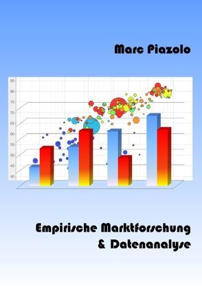 Empirische Marktforschung & Datenanalyse von Piazolo,  Marc