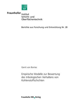 Empirische Modelle zur Bewertung des tribologischen Verhaltens von Kohlenstoffschichten. von Borries,  Gerrit von