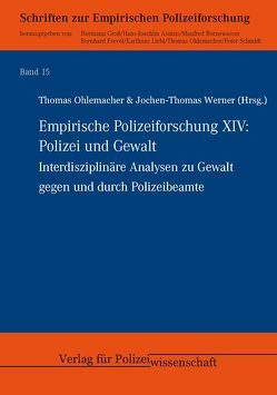 Empirische Polizeiforschung XIV: Polizei und Gewalt von Ohlemacher,  Thomas, Werner,  Jochen Th