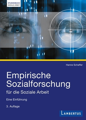 Empirische Sozialforschung für die Soziale Arbeit von Schaffer,  Hanne