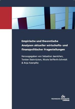 Empirische und theoretische Analysen aktueller wirtschafts- und finanzpolitischer Fragestellungen von Itzenplitz,  Anja, Jaenichen,  Sebastian, Seifferth-Schmidt,  Nicole, Steinrücken,  Torsten