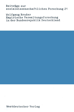 Empirische Verwaltungsforschung in der Bundesrepublik Deutschland von Bruder,  Wolfgang