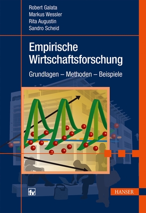 Empirische Wirtschaftsforschung von Augustin,  Rita, Galata,  Robert, Scheid,  Sandro, Wessler,  Markus