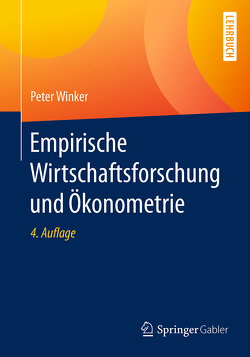 Empirische Wirtschaftsforschung und Ökonometrie von Winker,  Peter