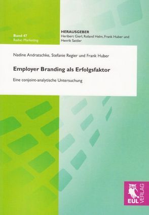 Employer Branding als Erfolgsfaktor von Andratschke,  Nadine, Huber,  Frank, Regier,  Stefanie