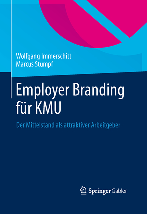 Employer Branding für KMU von Immerschitt,  Wolfgang, Stumpf,  Marcus