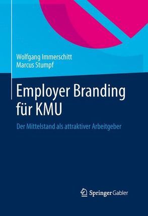 Employer Branding für KMU von Immerschitt,  Wolfgang, Stumpf,  Marcus