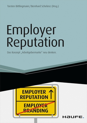 Employer Reputation von Bittlingmaier,  Torsten, Schelenz,  Bernhard