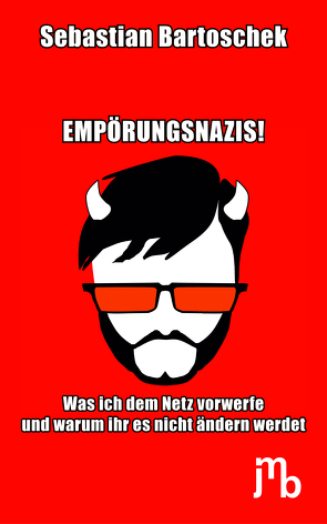 EMPÖRUNGSNAZIS! von Bartoschek,  Sebastian