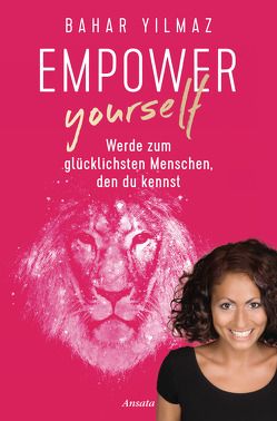 Empower Yourself von Yilmaz,  Bahar