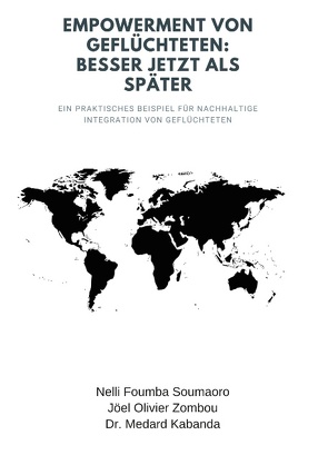 Empowerment von Geflüchteten: Besser jetzt als später von Soumaoro,  Nelli Foumba