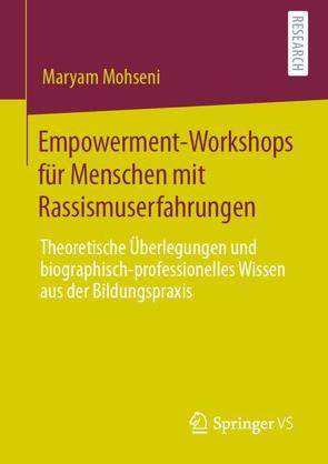 Empowerment-Workshops für Menschen mit Rassismuserfahrungen von Mohseni,  Maryam