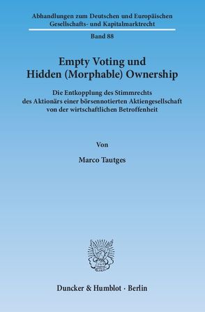 Empty Voting und Hidden (Morphable) Ownership. von Tautges,  Marco