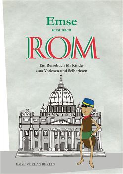 Emse reist nach Rom von Murati,  Ilona, Schaffron,  Margarete