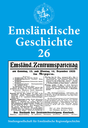 Emsländische Geschichte / Emsländische Geschichte 26 von Fickers,  Manfred, Haverkamp,  Christof, Kleene,  Heinz, Krölls,  Lara, Krone,  Walter, Lensing,  Helmut, Nerger,  Erhard, Nolte,  Hans-Hagen, Sauvagerd,  Karl, Schlüter,  Dick, Thoben,  Paul, van der Linde,  Carl, Wollschläger,  Vera