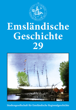 Emsländische Geschichte 29 von Busmann,  Gerhard, Fickers,  Manfred Joseph, Geppert,  Alexander, Hana,  Wilhelm Elias, Haverkamp,  Christof, Kleene,  Heinz, Kleine Vennekate,  Erik, Lensing,  Helmut, Lent,  Volkmar, Löppenberg,  Ingo, Nolte,  Hans-Hagen, Sager,  Ludwig, Sauvagerd,  Karl, Schwabe,  Udo, Sonnenburg,  Burghardt, Uchtmann,  Stefani, van der Linde,  Carl