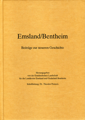 Emsland /Bentheim. Beiträge zur neueren Geschichte / Bd. 2 Emsland/Bentheim. Beiträge zur neueren Geschichte. von Kiedel,  Klaus-Peter, Mohrmann,  Wolf-Dieter, Penners,  Theodor, Seegrün,  Wolfgang