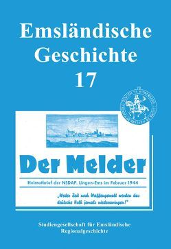 Emsländische Geschichte 17 von Böckermann,  Tobias, Fickers,  Manfred, Gövert,  Erich, Hanschmidt,  Alwin, Haverkamp,  Christof, Hilling,  Hans J, Kleene,  Heinz, Lensing,  Helmut, Nick,  Karl-Josef, Schomakers,  Thomas, Schüring,  Andreas