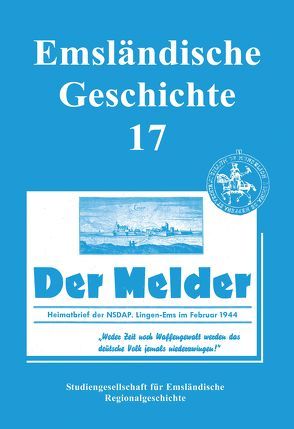 Emsländische Geschichte 17 von Böckermann,  Tobias, Fickers,  Manfred, Gövert,  Erich, Hanschmidt,  Alwin, Haverkamp,  Christof, Hilling,  Hans J, Kleene,  Heinz, Lensing,  Helmut, Nick,  Karl-Josef, Schomakers,  Thomas, Schüring,  Andreas